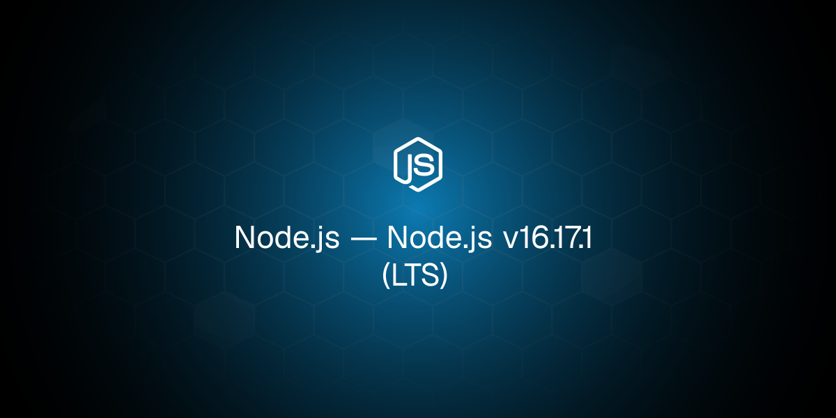 Node js node js v16 17 1 lts 